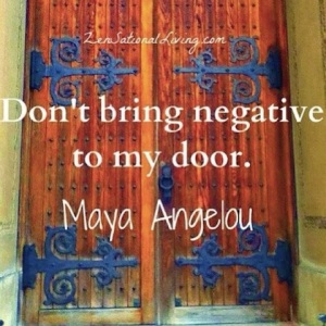 13-Dont-bring-negative-to-my-door